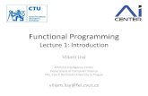 Functional Programming Lecture 1: Introduction What is functional programming? Wikipedia: Functional
