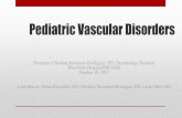 Pediatric Vascular Disorders ... Pathogenesis â€¢Not fully elucidated â€¢Theories include: â€¢Mutations