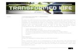 TRANSFORMED LIFE: PART 1 transformed life: part 1 2 i Based on the series Transformed Life by Dave Smith
