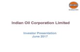 Investor Presentation June 2017 - Iocl.com Investor Presentation June 2017 . Indian Oil Corporation: