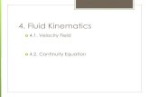 4. Fluid Kinematics - 2015-09-15آ  Fluid Kinematics What is fluid kinematics? Fluid kinematics is the
