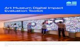 Art Museum Digital Impact Evaluation Toolkit Art Museum Digital Impact Evaluation Toolkit Developed