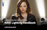 Getting the Most from Your New ARRI Kit ARRI Lighting Handbook Section 1 - Lighting Theories & Techniques