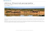 Africa: Physical geography Africa: Physical geography African elephants roam the savannas, which cover