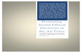 Promoting Sound Ethical Decisions in the Air Force decision-making more in line with the Core Values.