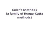Eulerâ€™s(Methods( (afamilyof( Runge7Ku9a( methods)( ... Eulerâ€™s(Method(from(Taylor(Series(The approximation