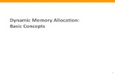 Dynamic Memory Allocation: Basic Concepts Dynamic Memory Allocation: Basic Concepts 2 Today Basic concepts