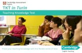 TKT in Turin TKT develops and tests your knowledge of specific areas of English language teaching. Course