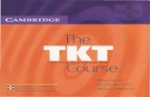 - The TKT Course. Teaching...آ  The used The TKT Course is at the same level as the language used in