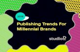 Publishing Trends For Millennial Brands - Digiday 2020-03-23آ    2016 Publishing Trends For