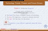 Technology Trends: Present and Future Sivakumar... The Good The Bad The Ugly Technology Trends: Present