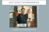 Unit Seven, The renaissance UNIT SEVEN, THE RENAISSANCE Lesson Nine:Movements of the Protestant Reformation.