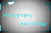 Photography Terminology - Class Terminology Photography. Cows. To do list: â€¢Define digital camera