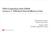 GPU Computing with CUDA Lecture 3 - Efficient GPU Computing with CUDA Lecture 3 - Efficient Shared Memory