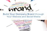 Build Your Company Brand through Your Website ... Build Your Company Brand through Your Website and