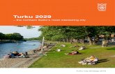 Turku 2029 - City of Turku Turku, in Finland, will turn a respectable 800 years in 2029. This important