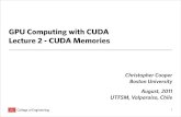 GPU Computing with CUDA Lecture 2 - CUDA Memories GPU Computing with CUDA Lecture 2 - CUDA Memories
