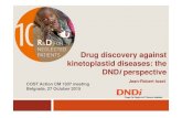 Drug discovery against kinetoplastid diseases: the DNDi ... Drug discovery against kinetoplastid diseases: