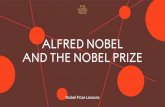 Alfred Nobel och nobelpriset ... THE NOBEL PRIZE NOBEL PRIZE LESSONS The Nobel Prize Since 1901 For