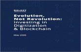 DIGITAL VENTURES Evolution, Not Revolution 6 GALAY DIGITAL ENTURES Why is Blockchain an Evolution, Not
