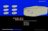 FCB-EV SERIES 07-14 FCB-EV Series camera block line-up. FCB-EV7500 FCB-EV7300 FCB-EV7310 FCB-EV7100