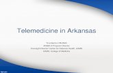 Telemedicine in Arkansas Course Modules â€“14 course modules Intro to Telehealth Arkansas Telemedicine