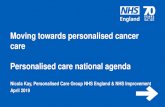 Moving towards personalised cancer care Personalised care ... Universal Personalised Care is the delivery