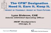The CPM Designation Need It. Earn It. Keep It. ... The CPMآ® Designation Need It. Earn It. Keep It.