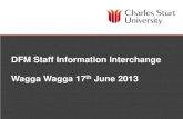 DFM Staff Information Interchange Wagga Wagga 17th June Globally and in Wagga Wagga..... Infrastructure