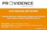 GTA REHAB NETWORK GTA REHAB NETWORK Transformational Leadership, Design and Practice: How to Build a