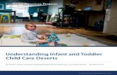 Understanding Infant and Toddler Child Care Deserts ... desertsâ€”places where there are three or more