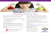 Healthy Eating Tips - Connecticut Children's Healthy Eating Tips CONNECTICUT CHILDRENâ€™S MEDICAL CENTER