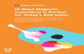 10 Ways Magento Commerce is Perfect for Todayâ€™s B2B Seller workable digital commerce experience for