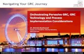 Orchestrating Pervasive GRC, GRC Technology and Process ... Enterprise Wide GRC Culture Involvement
