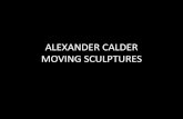 ALEXANDER CALDER MOVING SCULPTURES 2020-03-29¢  moving sculptures. hanging sculptures (mobiles) floor