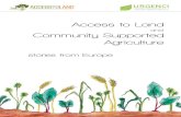 Access to Land Community Supported Community Supported Agriculture (CSA) â€œis a direct partnership