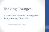 Cognitive Behaviour Therapy for Eating Disorders â€¢Binge eating shown to stop while on plan, ... â€¢Medications