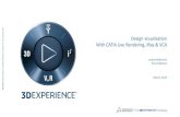 Design visualization With CATIA Live Rendering, iRay & VCA ... CATIA Live Rendering ( interactive Rendering