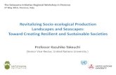 Revitalizing Socio-ecological Production Landscapes and 2019-07-23آ  Satoyama and Satoumi: Socio-ecological