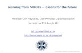 Learning from MOOCs lessons for the future Futurelearn vs Coursera MOOC data 7 Learning from MOOCs,