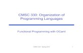 CMSC 330: Organization of Programming Programming Languages Functional Programming with OCaml CMSC 330