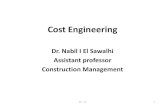 Cost Engineering - site. Cost Engineering Dr. Nabil I El Sawalhi Assistant professor Construction Management