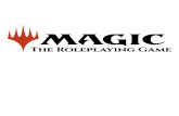 Magic the Roleplaying Magic the Roleplaying Game This is a tabletop roleplaying game that is played