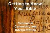 Getting to Know Your Bible Session 04 Session 4 Canonicity and Interpretation. Canonicity ... Getting