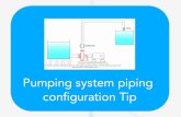 Pumping system piping configuration tip