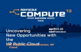 Uncovering New Opportunities With HP Public Cloud - RightScale Compute 2013