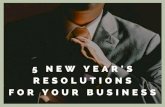 5 New Year's Resolutions For Your Business