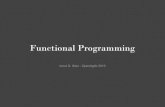 Functional Programming - Functional Programming what why how. Functional Programming what why how. What