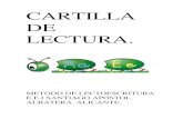CARTILLA DE LECTURA. - ... CARTILLA DE LECTURA. METODO DE LECTOESCRITURA E.E.I SANTIAGO APأ“STOL. ALBATERA.
