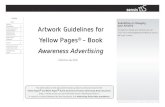 Information your Artwork Artwork Guidelines for - Sensis Guidelines for Yellow Pages - Book Awareness Advertising (Valid from July 2016) Submitting or Changing your Artwork To submit